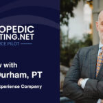 Jerry Durham, PT, featured in an interview with OrthopedicMarketing.net about improving patient conversion and sales processes in healthcare practices.