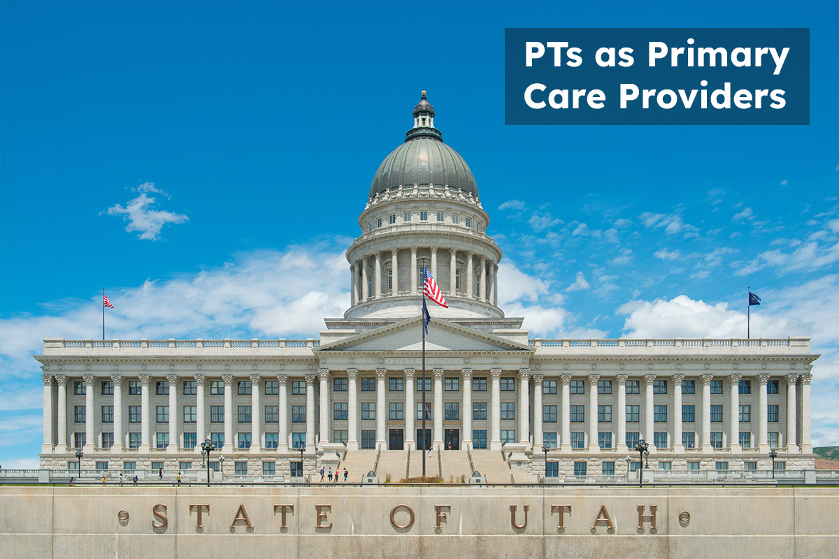 Utah State Capitol building with blue sky and text overlay reading “PTs as Primary Care Providers”
